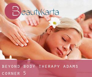 Beyond Body Therapy (Adams Corner) #5